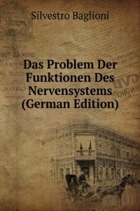 Das Problem Der Funktionen Des Nervensystems (German Edition)
