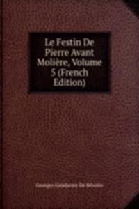 Le Festin De Pierre Avant Moliere, Volume 5 (French Edition)