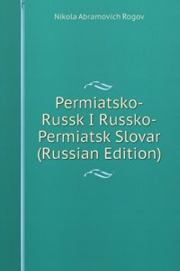 PERMIATSKO-RUSSK I RUSSKO-PERMIATSK SLO