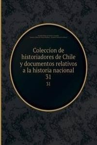 Coleccion de historiadores de Chile y documentos relativos a la historia nacional