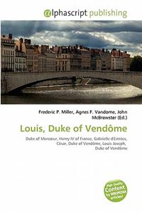 Louis, Duke of Vendome