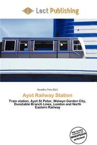 Ayot Railway Station