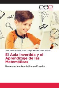 Aula Invertida y el Aprendizaje de las Matemáticas
