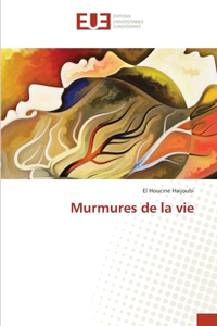 Murmures de la vie