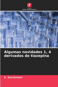 Algumas novidades 1, 4 derivados de tiazepina