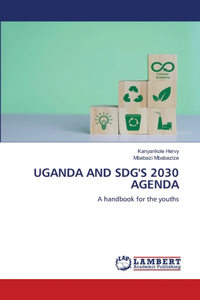 Uganda and Sdg's 2030 Agenda