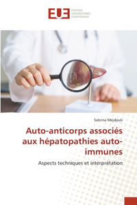 Auto-anticorps associés aux hépatopathies auto-immunes