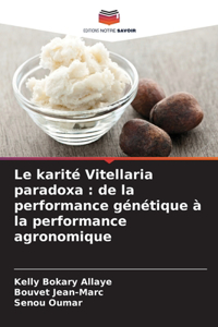 Le karité Vitellaria paradoxa