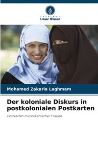 Der koloniale Diskurs in postkolonialen Postkarten