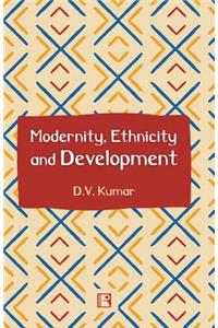 Modernity, Ethnicity and Development