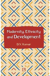 Modernity, Ethnicity and Development