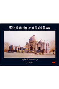 The Splendour of Lodi Road
