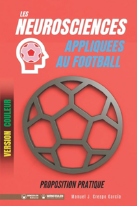 Les neurosciences appliquees au football. Proposition pratique