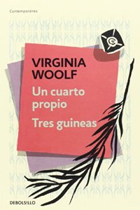 Un cuarto propio & tres guineas / Own Room & Three Guineas
