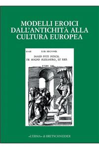 Modelli Eroici Dall'antichita Alla Cultura Europea