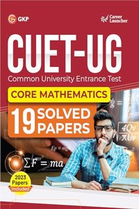 GKP NTA CUET-UG 2023-24 : Core Mathematics - 19 Solved Papers