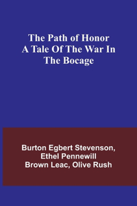 path of honor A tale of the war in the Bocage