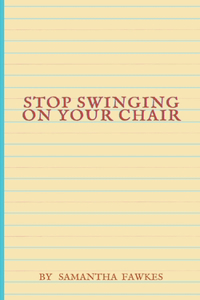 Stop Swinging on your Chair