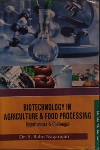 Biotechnology In Agriculture & Food Processing : Opportunities & Challenges online