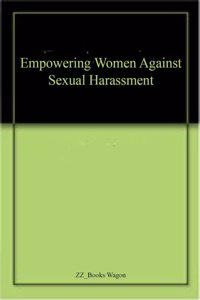 Empowering Women Against Sexual Harassment