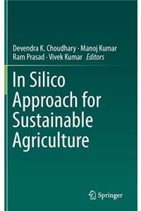 In Silico Approach for Sustainable Agriculture