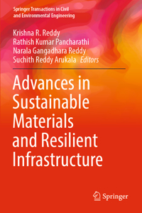 Advances in Sustainable Materials and Resilient Infrastructure