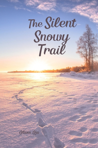 The Silent Snowy Trail