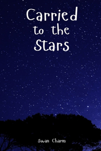 Carried to the Stars