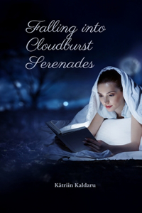 Falling into Cloudburst Serenades