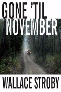 Gone 'Til November