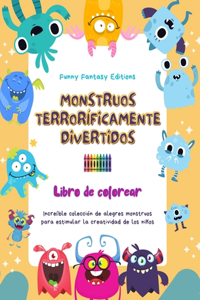 Monstruos terroríficamente divertidos Libro de colorear Escenas creativas de monstruos para niños de 3 a 10 años