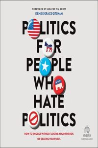 Politics for People Who Hate Politics