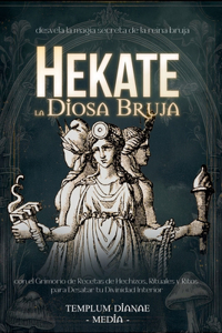 Hekate la Diosa Bruja
