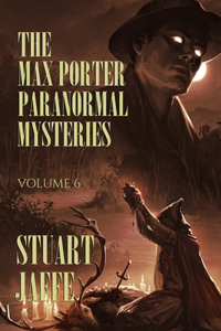 The Max Porter Paranormal Mysteries