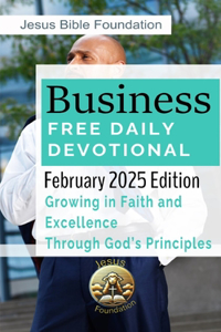 Business Free Daily Devotional February 2025 Edition