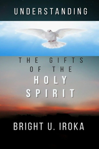 Understanding the Gifts of the Holy Spirit