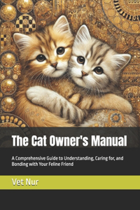 The Cat Owner's Manual