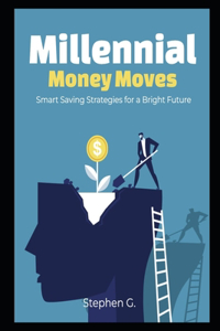 Millennial Money Moves