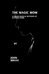 The Magic Mom