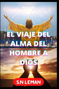 Viaje del Alma del Hombre a Dios