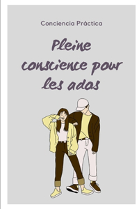 Pleine conscience pour les ados