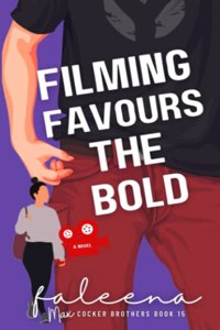 Filming Favours The Bold