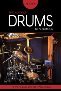 Drums By Alex Biggs Book 5 Special Edition