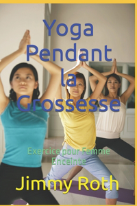 Yoga Pendant la Grossesse