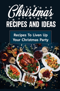 Christmas Recipes And Ideas