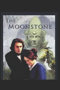 The Moonstone-Original Edition(Annotated)
