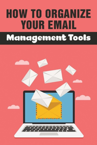 How To Organize Your Email