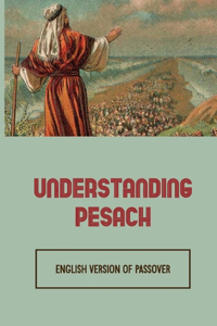 Understanding Pesach