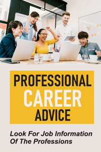 Professional Career Advice