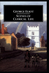 Scenes of Clerical Life Annotated